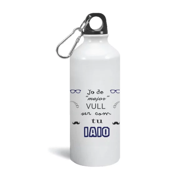 Botella aluminio jo de major vull ser com tu iaio