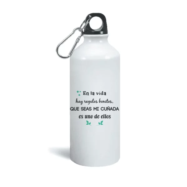 Botella aluminio en la vida hay regalos bonitos, que seas mi cuñada es uno de ellos