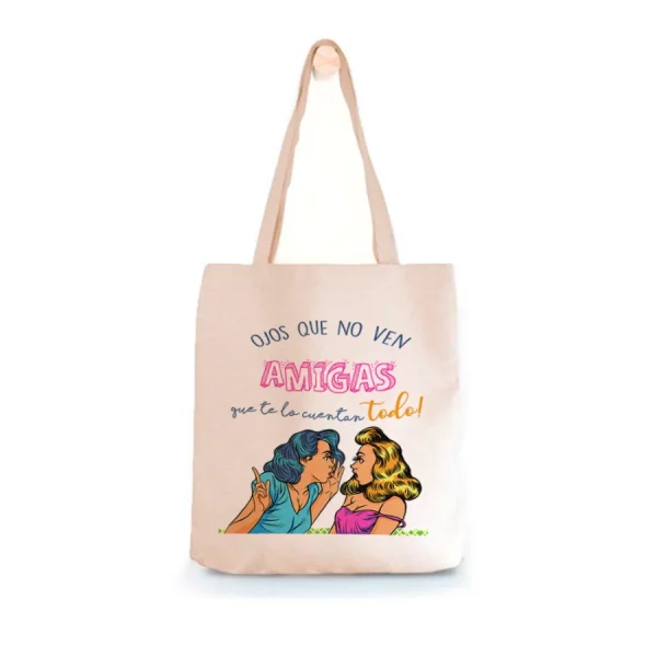 Tote Bag Amiga Ojos que no ven, amigas que te lo cuentan todo