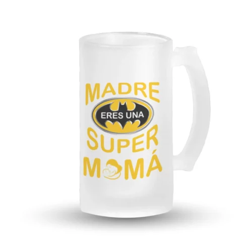 Jarra Cerveza - Madre eres una super mamá