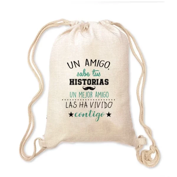 Mochila Amigo - Un amigo sabe tus historietas, un mejor amigo las ha vivido contigo