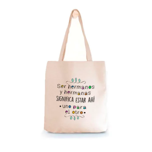 Tote Bag Hermana Ser hermanos y hermanas significa estar ahí uno para el otro