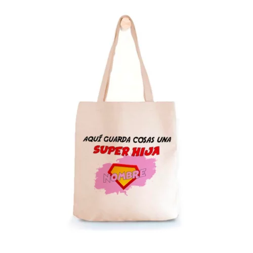 Tote Bag Hija Aquí guarda cosas una super hija