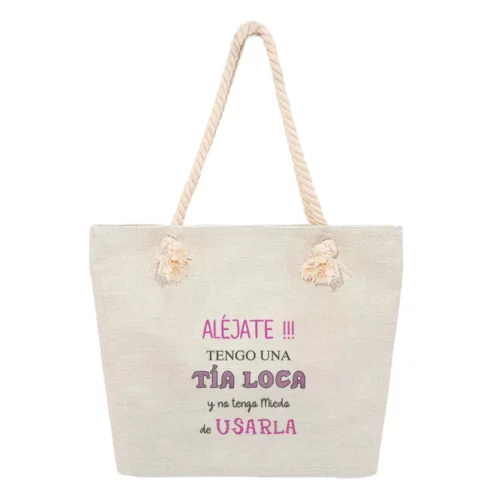 Bolsa Playa - Aléjate tengo una tía loca y no tengo miedo de usarla