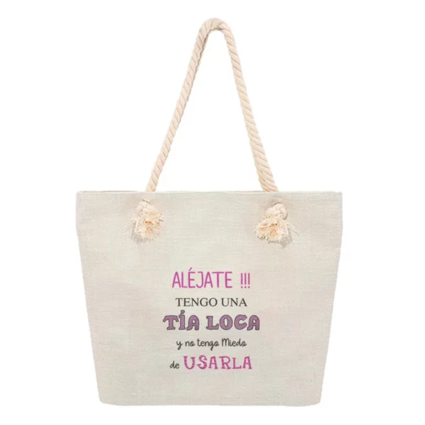 Bolsa Playa - Aléjate tengo una tía loca y no tengo miedo de usarla