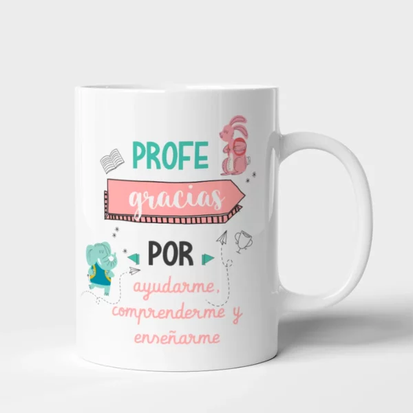 Taza Profe - Gracias por ayudarme, comprenderme y enseñarme